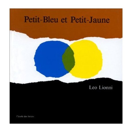 Petit bleu petit jaune - ECOLE DES LOISIRS - Albums à partir de 3 ans - Livres jeunesse