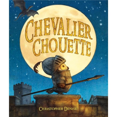 Chevalier chouette - Albums à partir de 3 ans