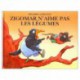 Zigomar n'aime pas les légumes - ECOLE DES LOISIRS - Albums à partir de 3 ans - Livres jeunesse