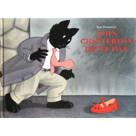 John Chatterton détective - ECOLE DES LOISIRS - Albums à partir de 5 ans - Livres jeunesse